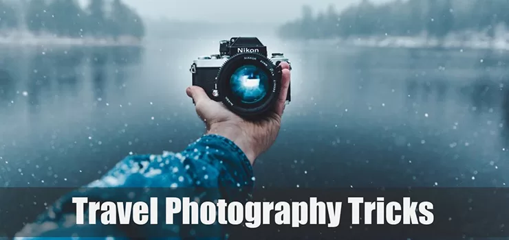 چگونه از سفرهای خود عکس حرفه ای  و جذاب بگیریم